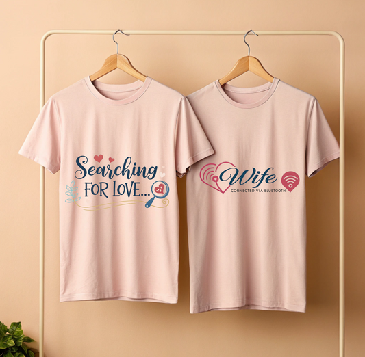 Searching for Love | Wife Connected Via Bluetooth | Couples Matching T Shirts