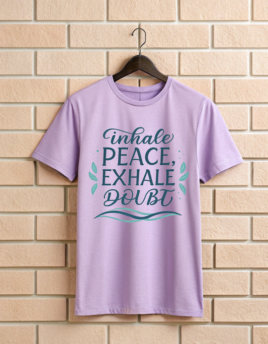 Inhale Peace, Exhale Doubt | Unisex Yoga Lover T Shirt