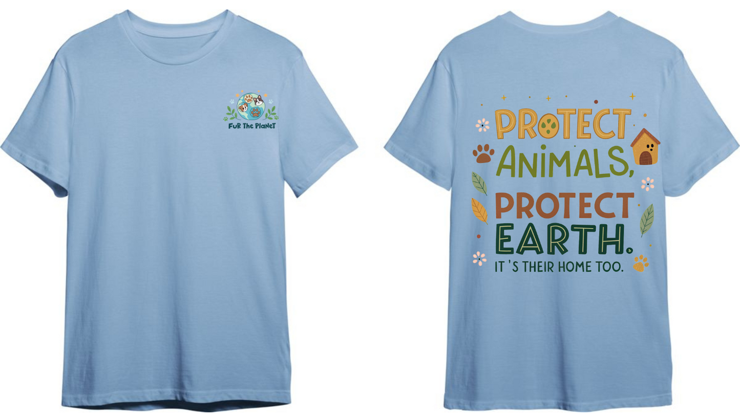 Fur The Planet | Protect Animal Protect Earth Its Their Home Too | Unisex Pet Lover T Shirt