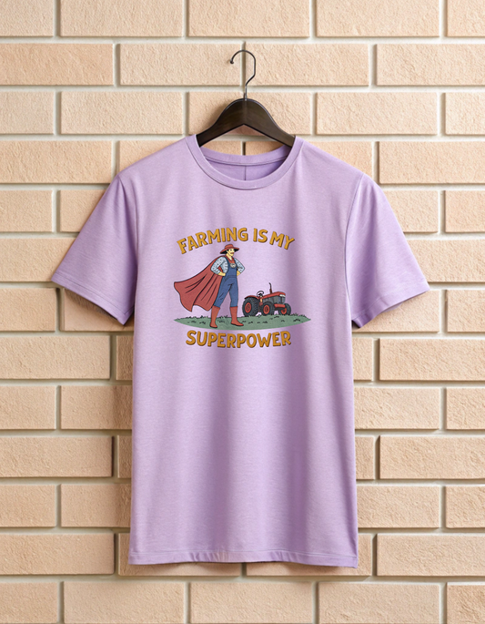 Farming is my Super Power | Unisex Farmers T Shirt