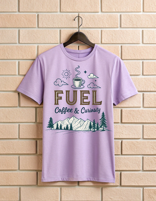 Fuel Coffee & Curiosity | Nature & Travel Lover T Shirt