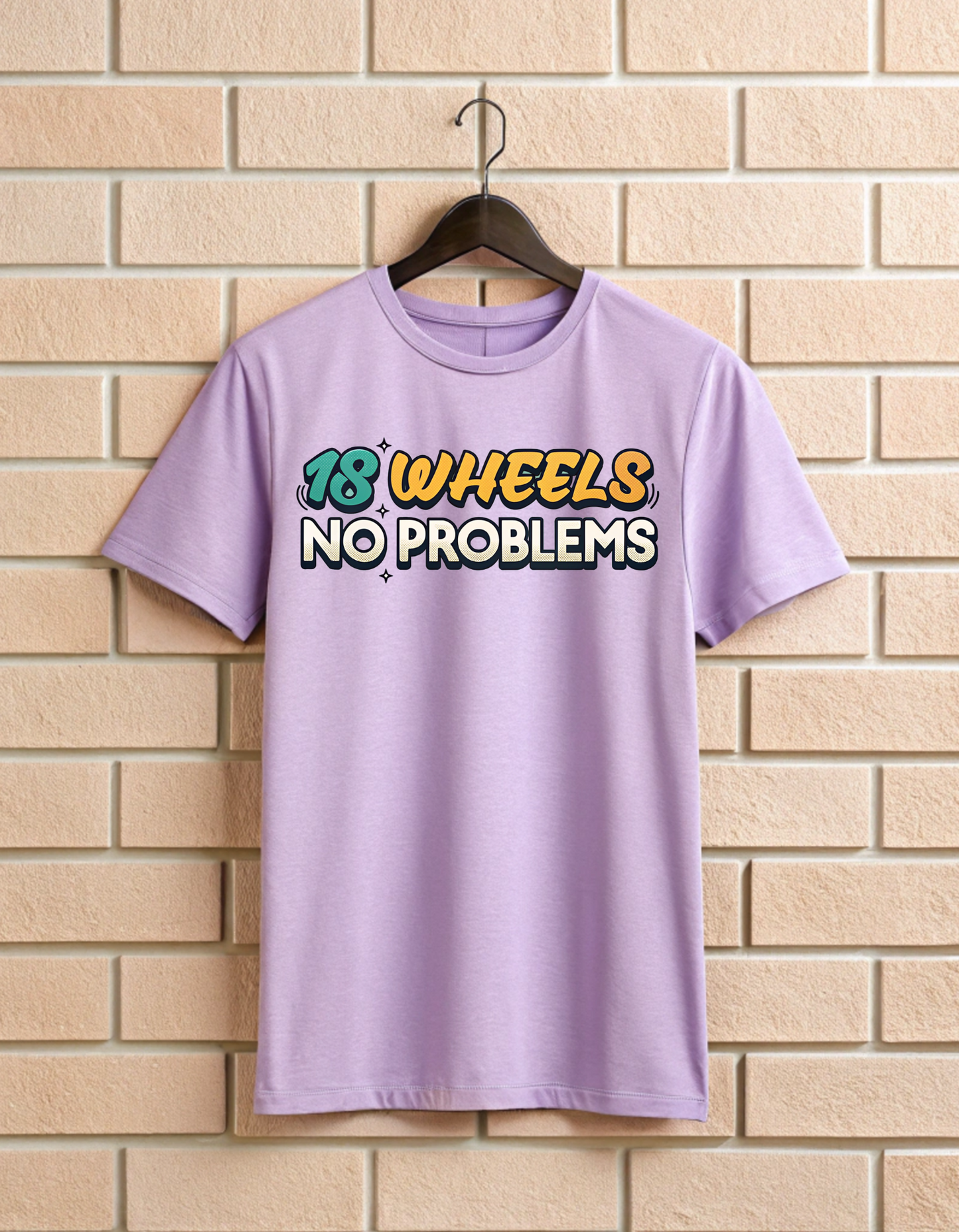 18 Wheels No Problem | Unisex Truckers T Shirt