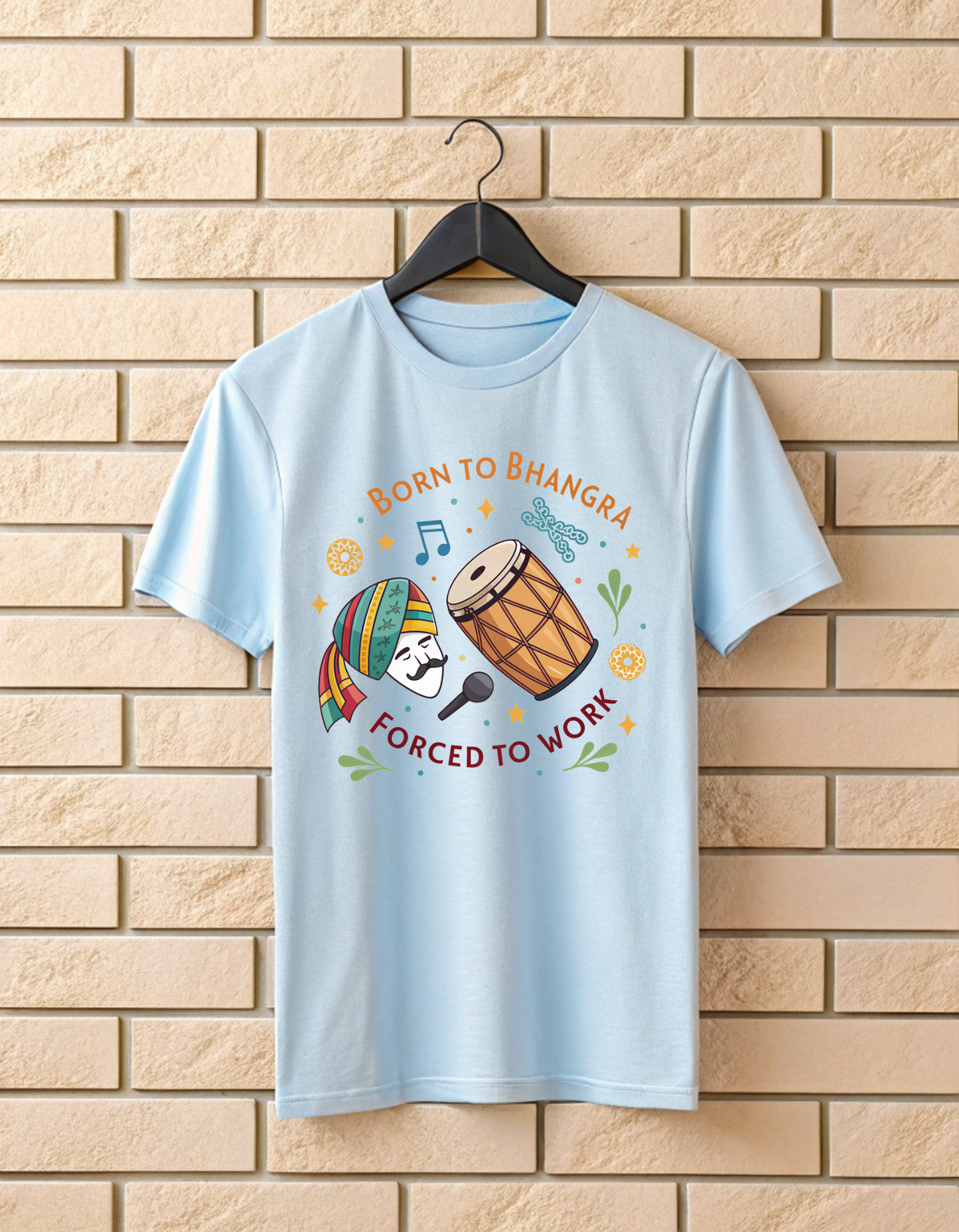 Born to Bhangra Forced to Work | Unisex Bhangra Lover T Shirt