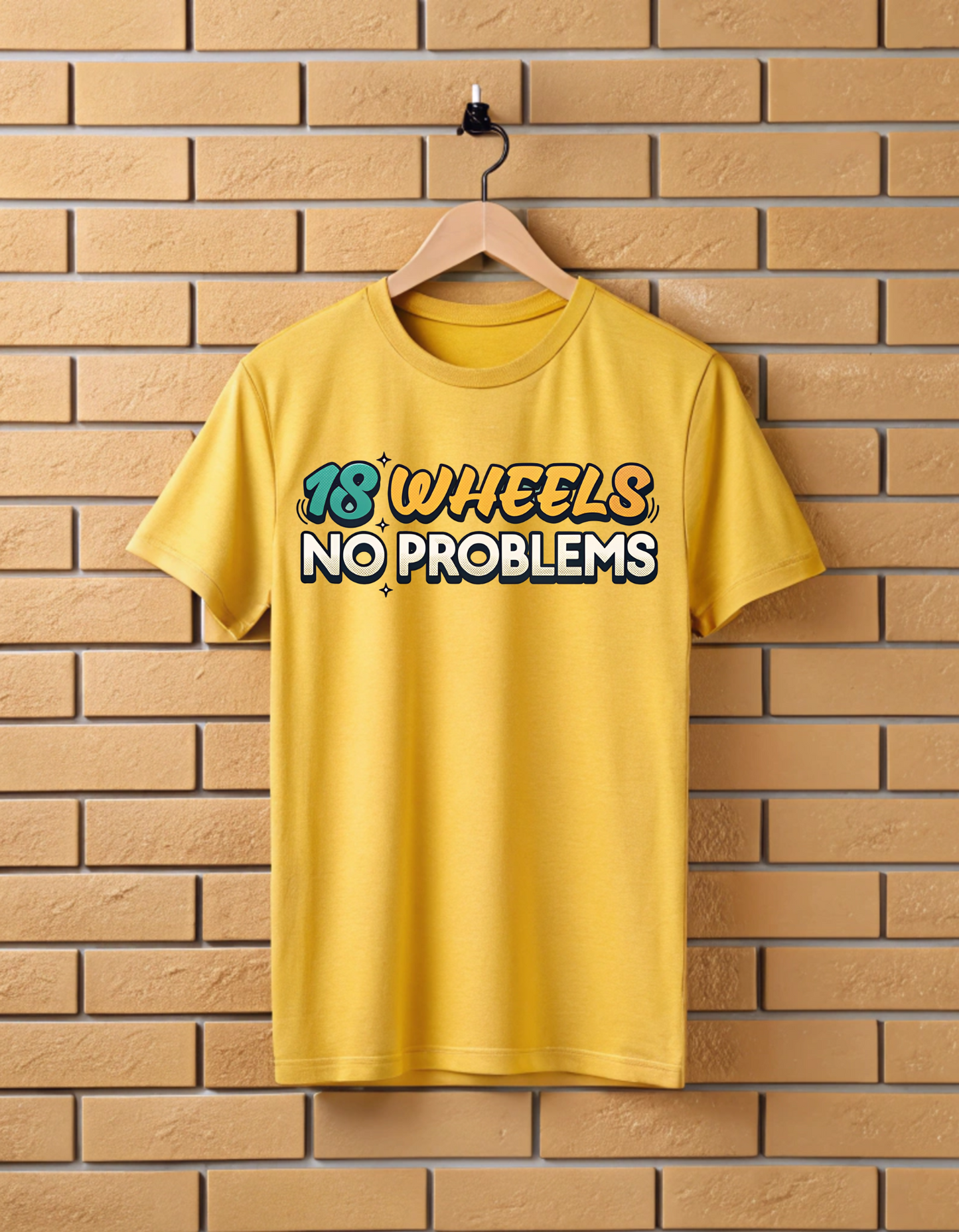 18 Wheels No Problem | Unisex Truckers T Shirt